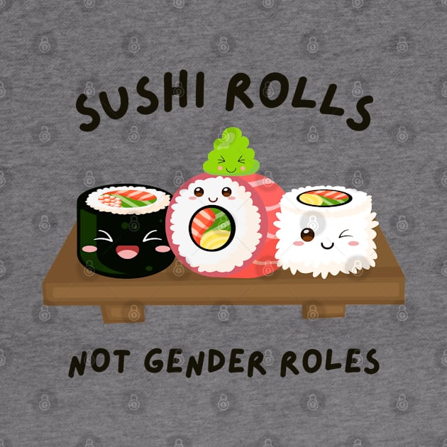 Sushi rolls not gender roles by surly space squid